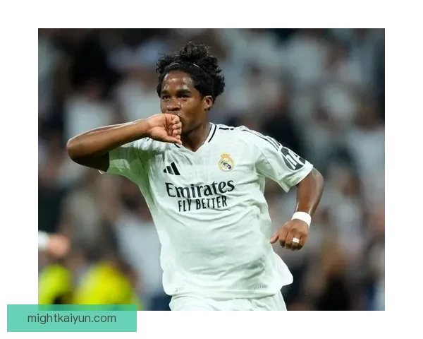 恩德里克在皇马表现稳健，未来发展值得关注